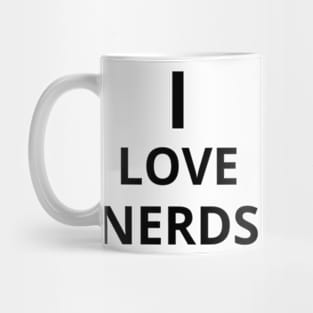 I LOVE NERDS Mug